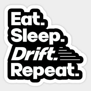 Eat Sleep Drift Repeat - Funny Drift Racer Quotes Sticker